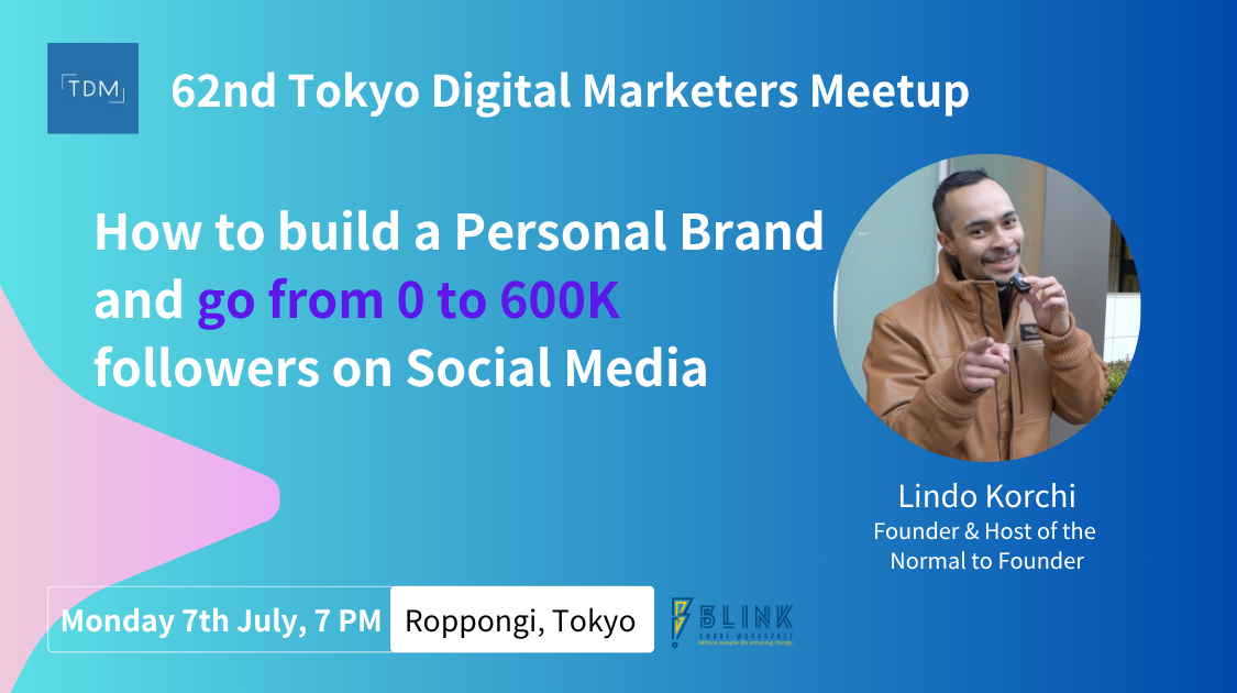 7/7 – 62nd Tokyo Digital Marketers Meetup